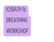 Icebath breathing workshop